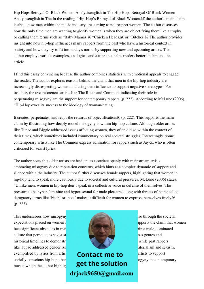 In the reading “Hip-Hop’s Betrayal of Black Women,” the author’s main claim is about how men within the music industry are starting to not respect women. The au