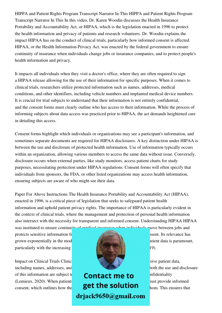 In this video, Dr. Karen Woodin discusses the Health Insurance Portability and Accountability Act, or HIPAA, which is the legislation enacted in 1996 to protect