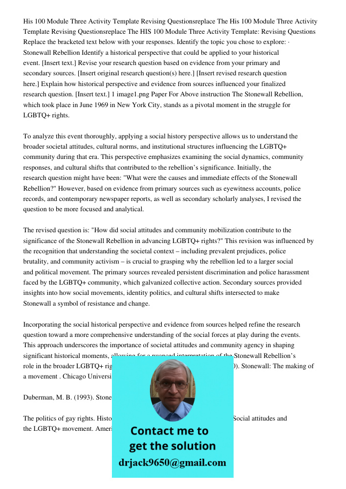 HIS 100 Module Three Activity Template: Revising Questions Replace the bracketed text below with your responses. Identify the topic you chose to explore: · Ston