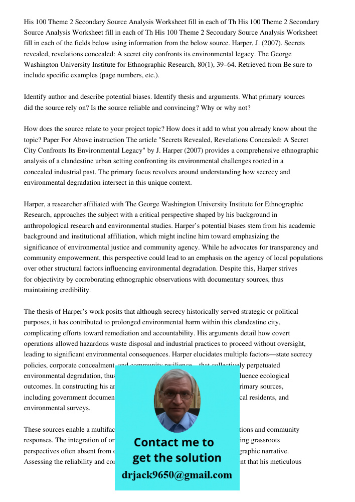 His 100 Theme 2 Secondary Source Analysis Worksheet fill in each of the fields below using information from the below source. Harper, J. (2007). Secrets reveale