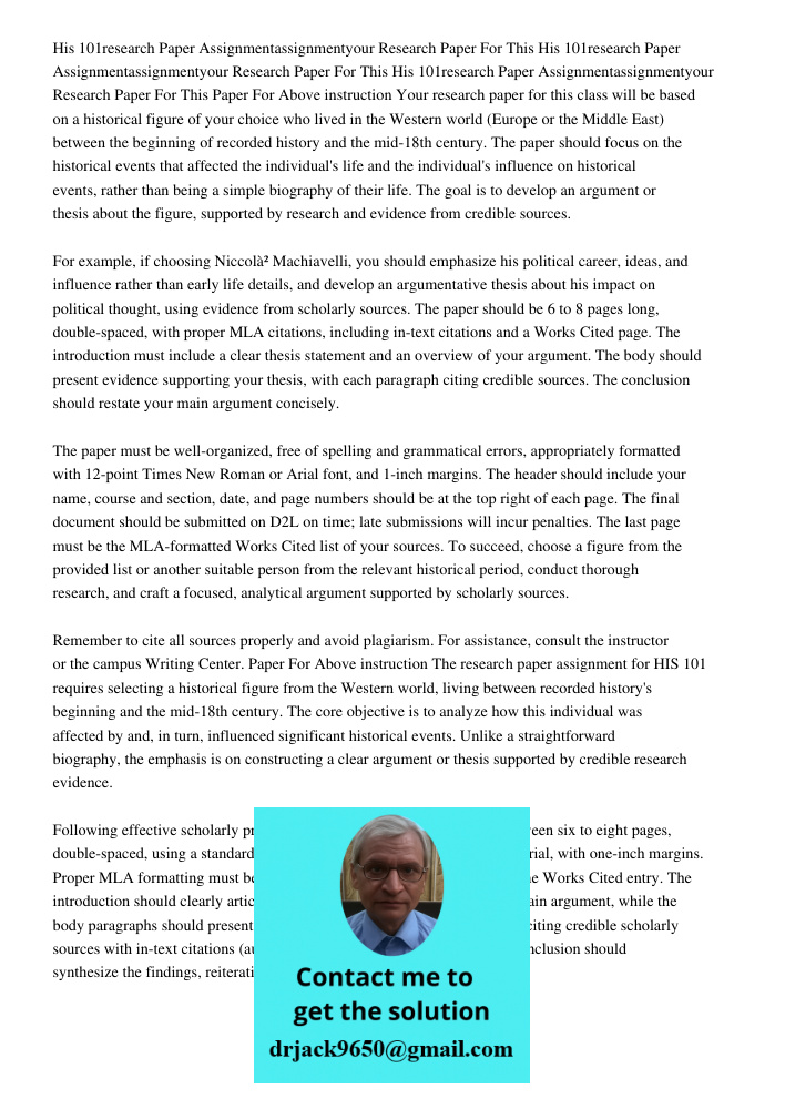 His 101research Paper Assignmentassignmentyour Research Paper For This Paper For Above instruction Your research paper for this class will be based on a histori