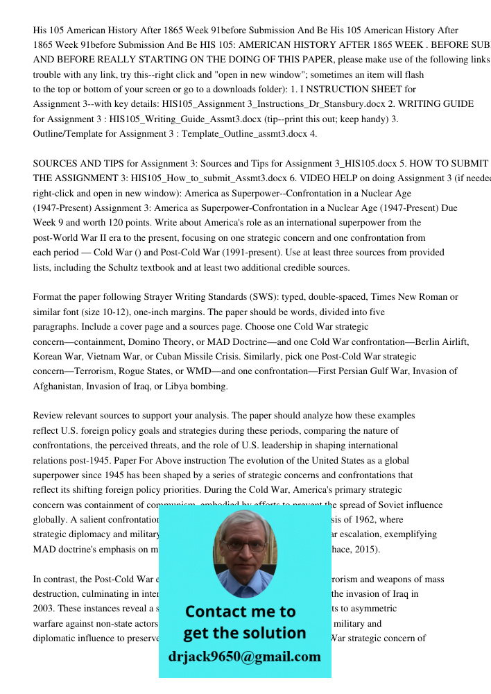 HIS 105: AMERICAN HISTORY AFTER 1865 WEEK . BEFORE SUBMISSION--AND BEFORE REALLY STARTING ON THE DOING OF THIS PAPER, please make use of the following links (if