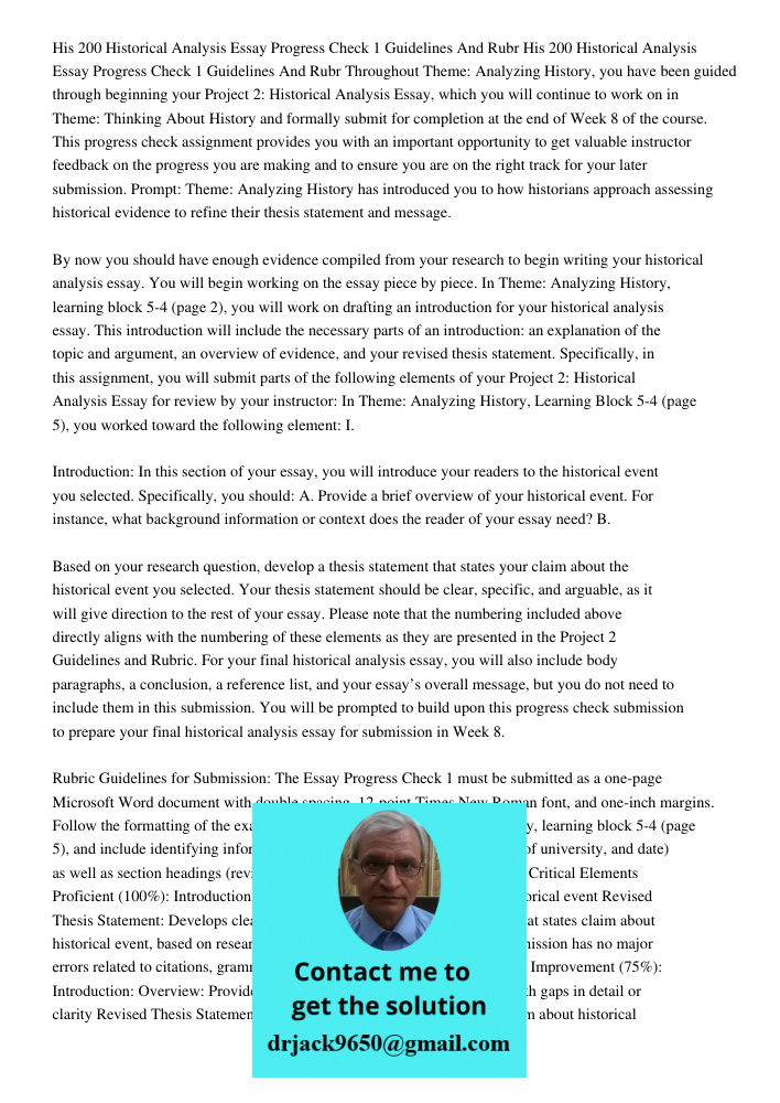 Throughout Theme: Analyzing History, you have been guided through beginning your Project 2: Historical Analysis Essay, which you will continue to work on in The