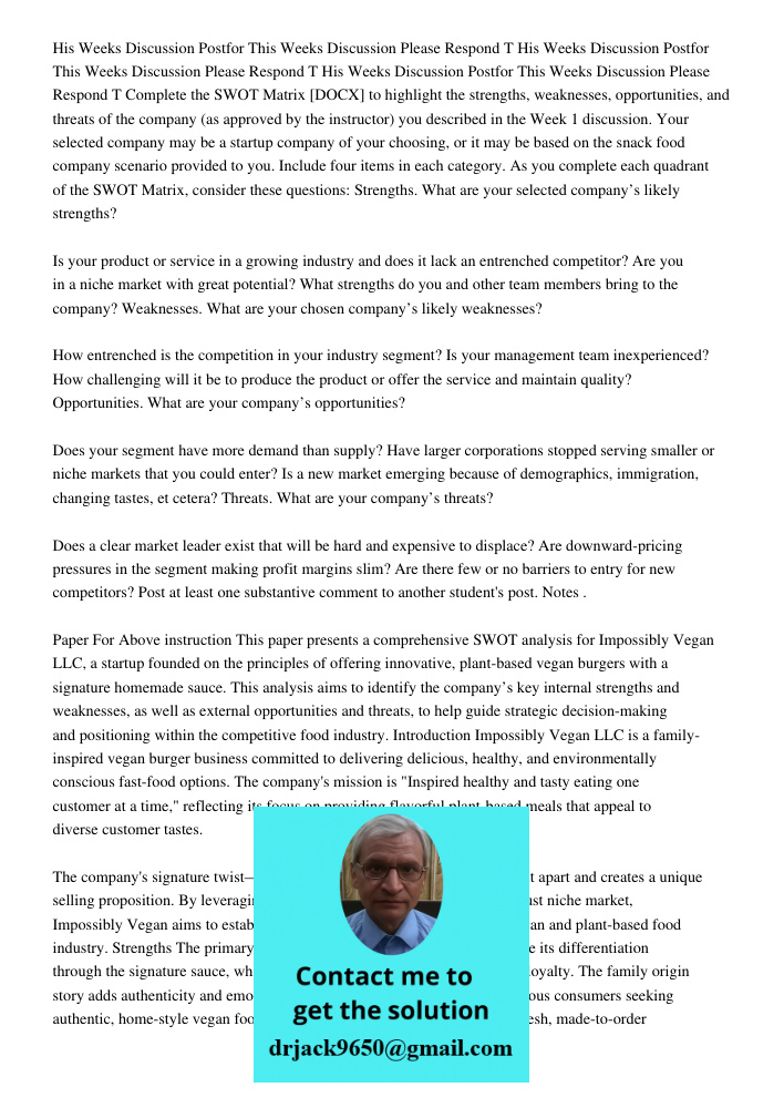 His Weeks Discussion Postfor This Weeks Discussion Please Respond T Complete the SWOT Matrix [DOCX] to highlight the strengths, weaknesses, opportunities, and t