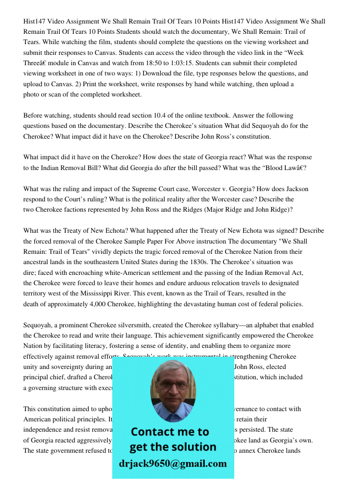 Students should watch the documentary, We Shall Remain: Trail of Tears. While watching the film, students should complete the questions on the viewing worksheet