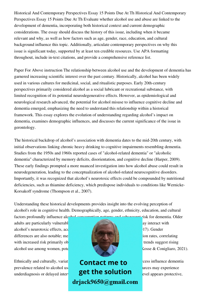 Evaluate whether alcohol use and abuse are linked to the development of dementia, incorporating both historical context and current demographic considerations. 