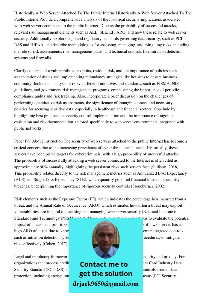 Provide a comprehensive analysis of the historical security implications associated with web servers connected to the public Internet. Discuss the probability o