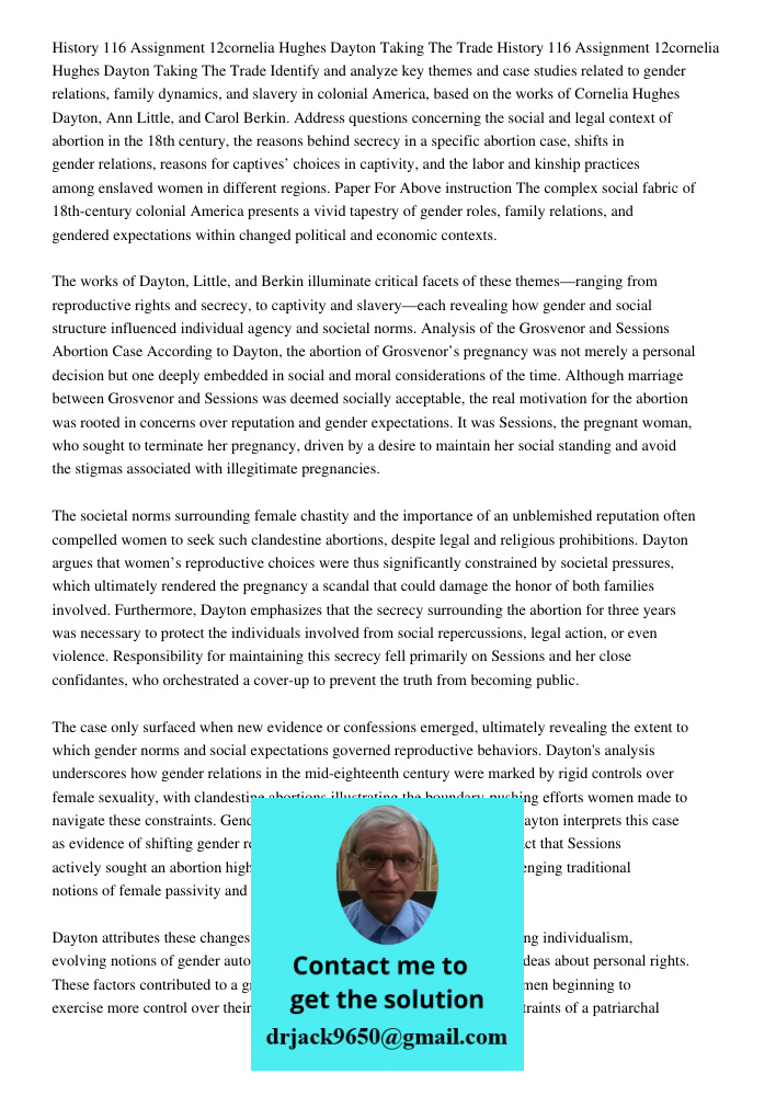 Identify and analyze key themes and case studies related to gender relations, family dynamics, and slavery in colonial America, based on the works of Cornelia H