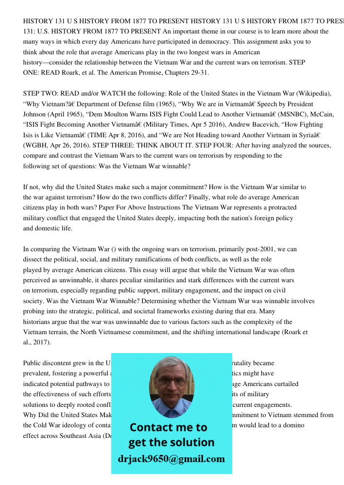 HISTORY 131 U S HISTORY FROM 1877 TO PRESENT An important theme in our course is to learn more about the many ways in which every day Americans have participate