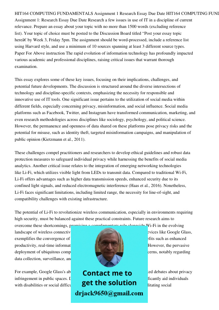 Research a few issues in use of IT in a discipline of current relevance. Prepare an essay about your topic with no more than 1500 words (excluding reference lis