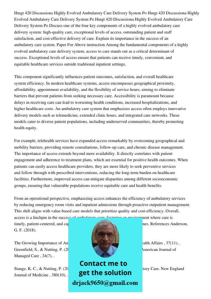 Hmgt 420 Discussiona Highly Evolved Ambulatory Care Delivery System Po Discuss one of the four key components of a highly evolved ambulatory care delivery syste