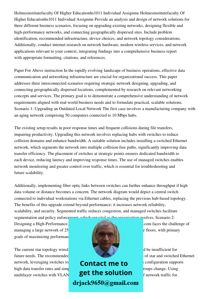 Provide an analysis and design of network solutions for three different business scenarios, focusing on upgrading existing networks, designing flexible and high