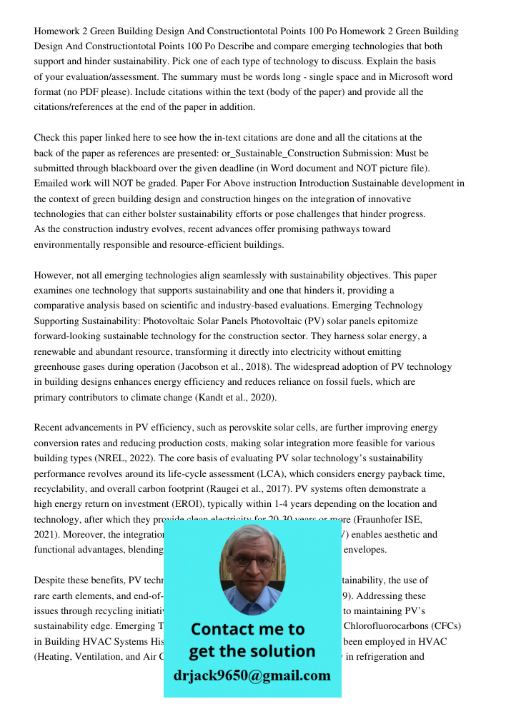 Describe and compare emerging technologies that both support and hinder sustainability. Pick one of each type of technology to discuss. Explain the basis of you