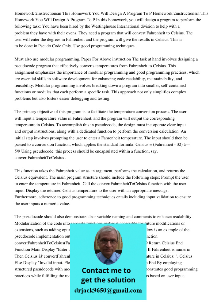 In this homework, you will design a program to perform the following task: You have been hired by the Westinghouse International division to help with a problem