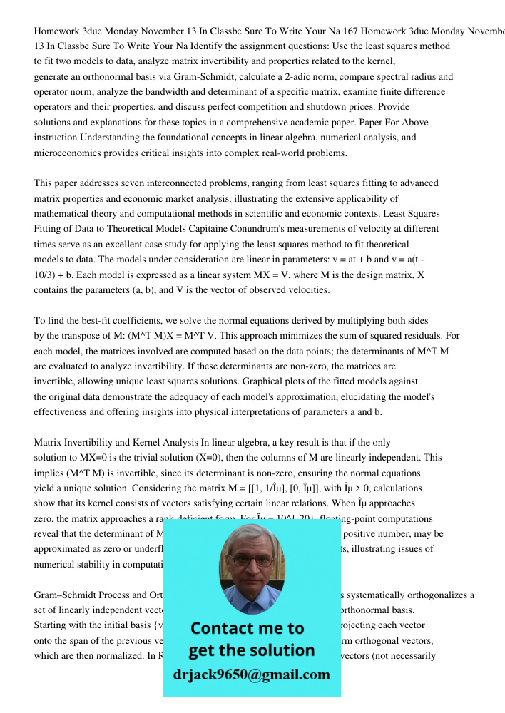 Identify the assignment questions: Use the least squares method to fit two models to data, analyze matrix invertibility and properties related to the kernel, ge