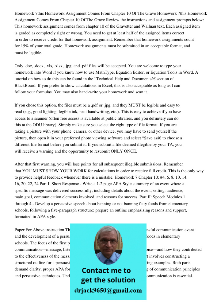 Review the instructions and assignment prompts below: This homework assignment comes from chapter 10 of the Gravetter and Wallnau text. Each assigned item is gr