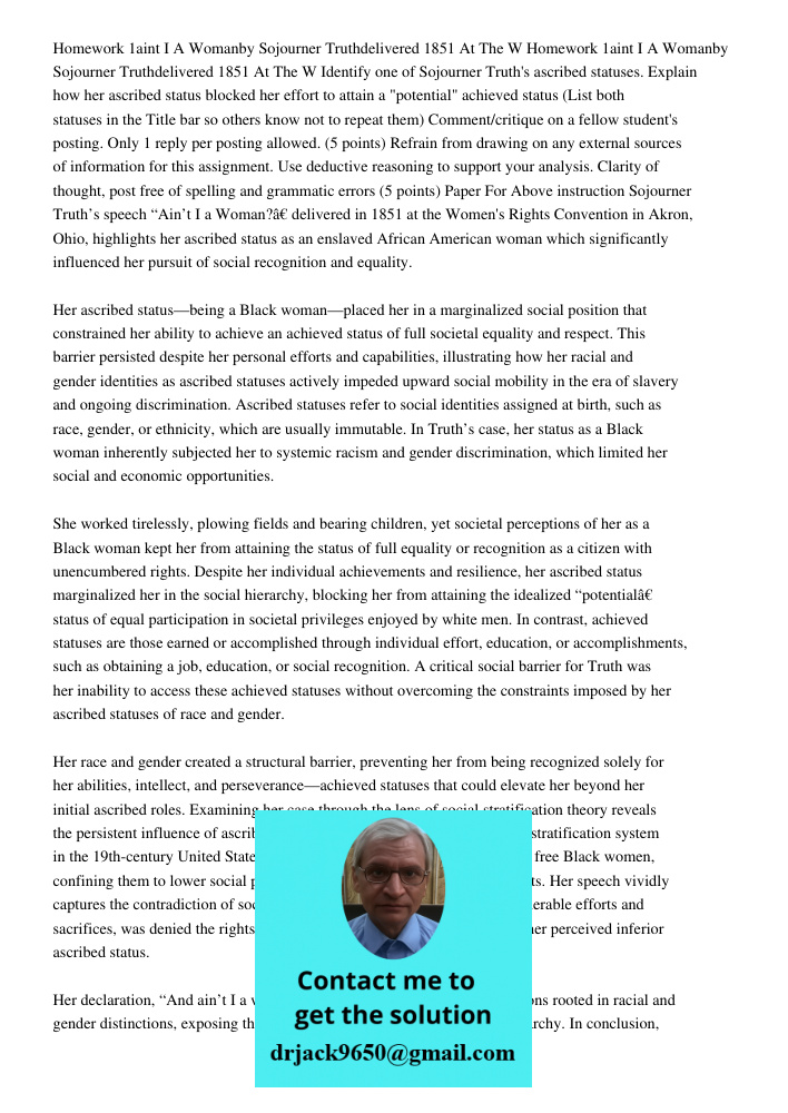 Identify one of Sojourner Truth's ascribed statuses. Explain how her ascribed status blocked her effort to attain a "potential" achieved status (List both statu