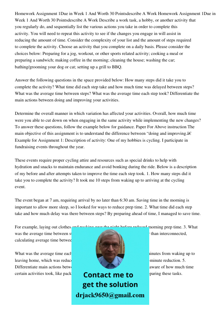 Describe a work task, a hobby, or another activity that you regularly do, and sequentially list the various actions you take in order to complete this activity.