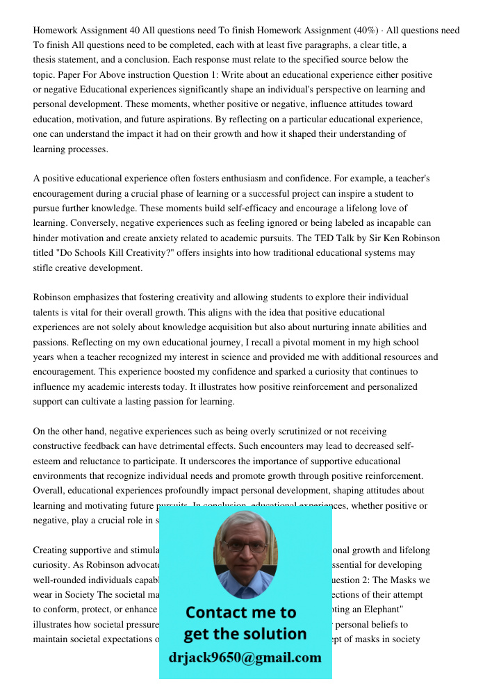 All questions need to be completed, each with at least five paragraphs, a clear title, a thesis statement, and a conclusion. Each response must relate to the sp