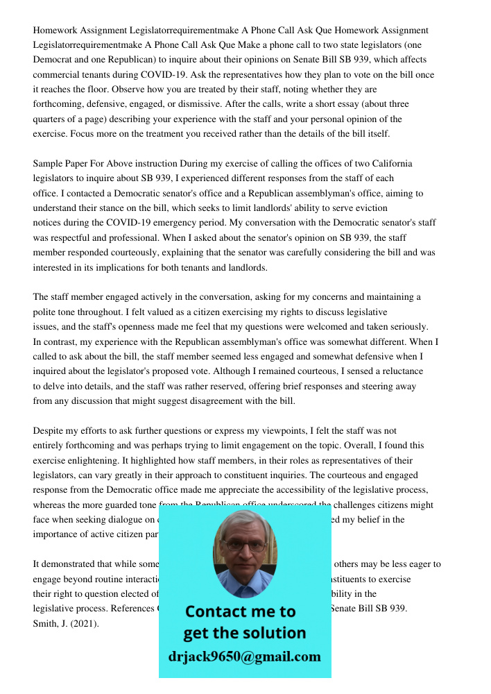 Make a phone call to two state legislators (one Democrat and one Republican) to inquire about their opinions on Senate Bill SB 939, which affects commercial ten