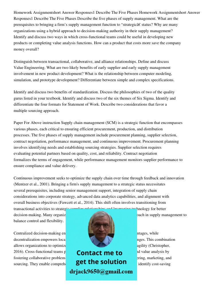 Describe the five phases of supply management. What are the prerequisites to bringing a firm’s supply management function to “strategic” status? Why are many or