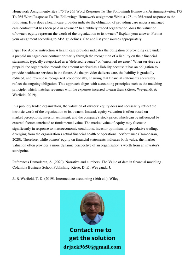 Homework assignment Write a 175- to 265-word response to the following: How does a health care provider indicate the obligation of providing care under a manage