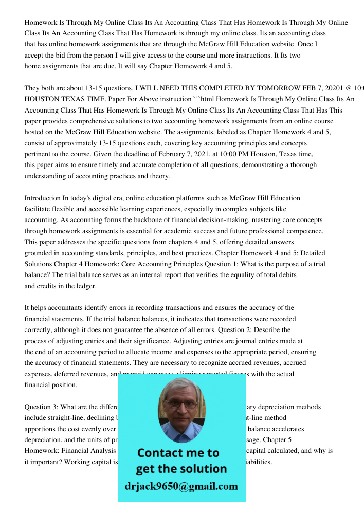 Homework is through my online class. Its an accounting class that has online homework assignments that are through the McGraw Hill Education website. Once I acc
