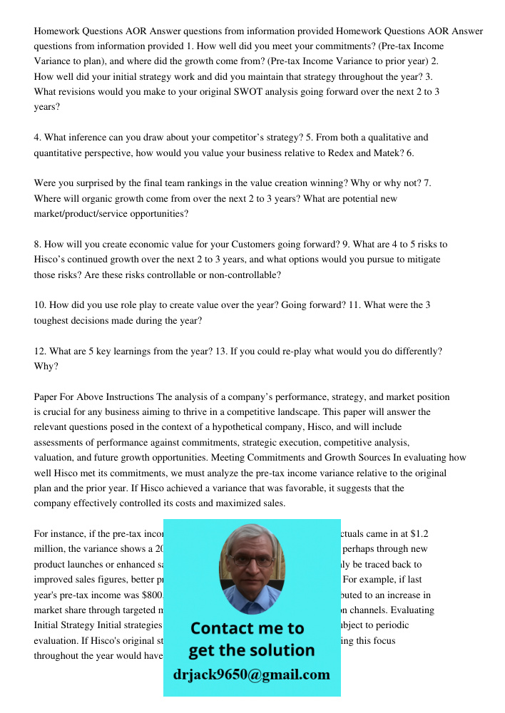 1. How well did you meet your commitments? (Pre-tax Income Variance to plan), and where did the growth come from? (Pre-tax Income Variance to prior year) 2. How
