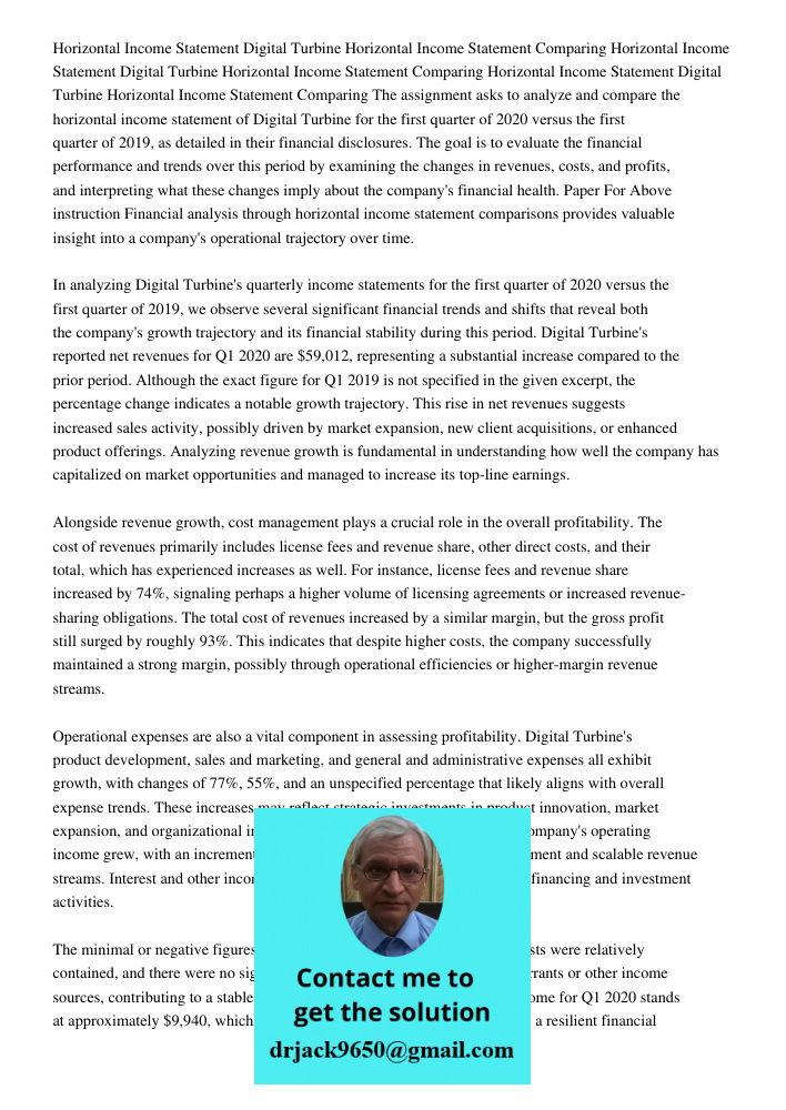 Horizontal Income Statement Digital Turbine Horizontal Income Statement Comparing The assignment asks to analyze and compare the horizontal income statement of 