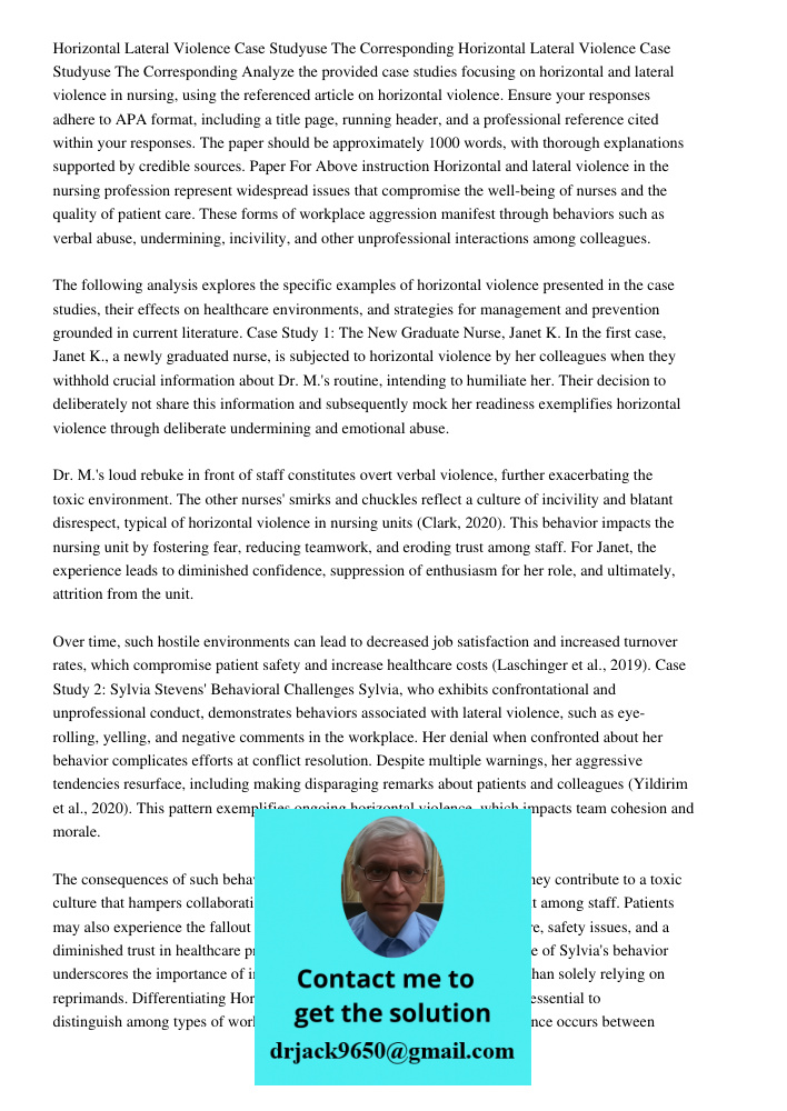 Analyze the provided case studies focusing on horizontal and lateral violence in nursing, using the referenced article on horizontal violence. Ensure your respo