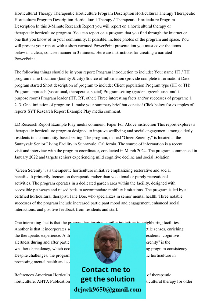 Horticultural Therapy / Therapeutic Horticulture Program Description In this 3-Minute Research Report you will report on a horticultural therapy or therapeutic 