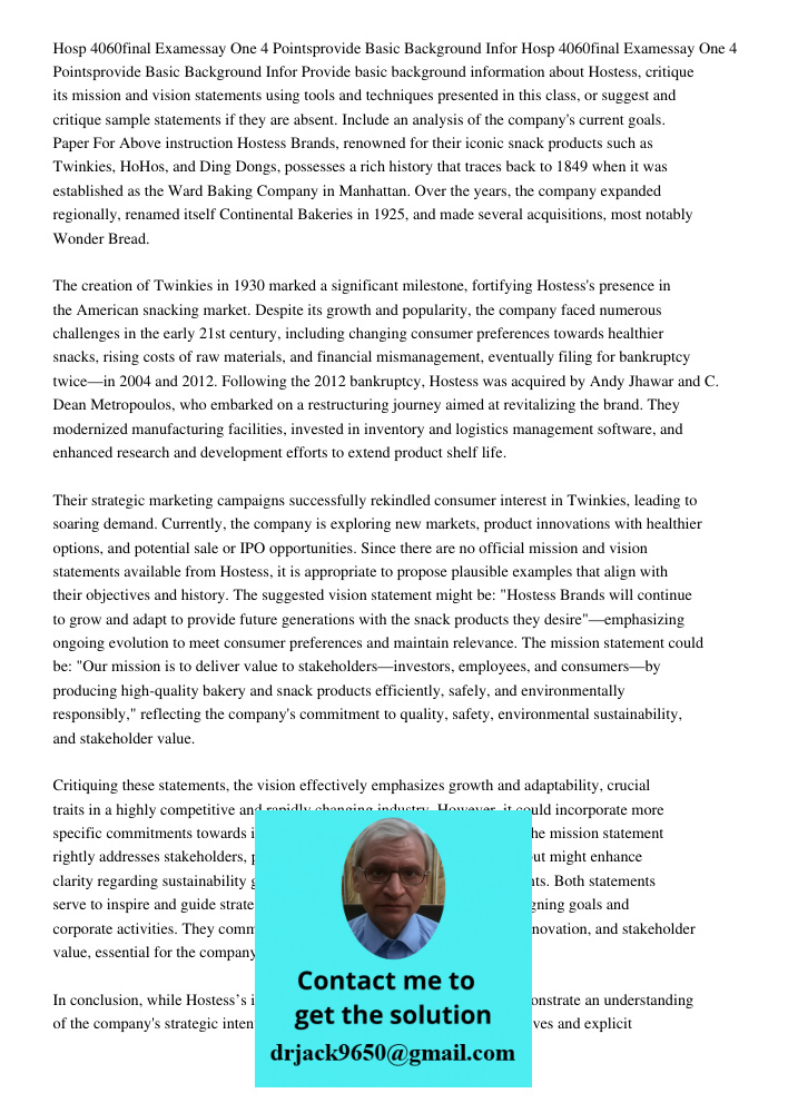 Provide basic background information about Hostess, critique its mission and vision statements using tools and techniques presented in this class, or suggest an