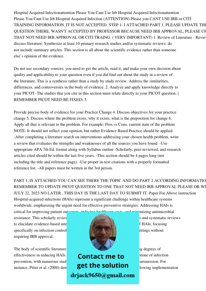 Hospital Acquired Infection (ATTENTION) Please you CANT USE IRB or CITI TRAINING INFORMATION, IT IS NOT ACCEPTED. STEP 1- I ATTACHED PART 1, PLEASE UPDATE THE P