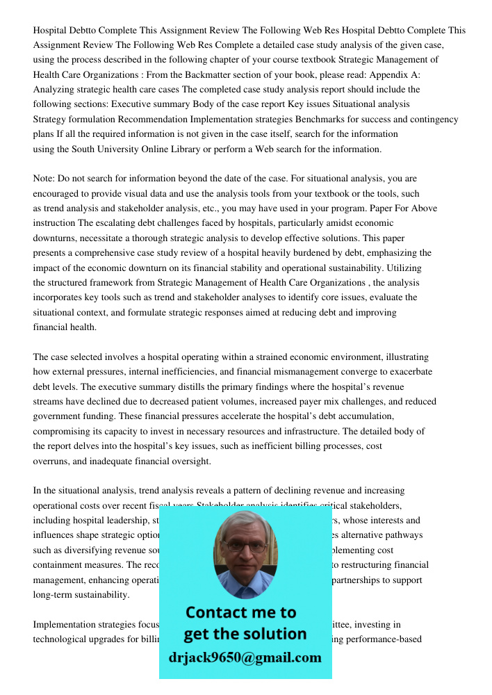 Complete a detailed case study analysis of the given case, using the process described in the following chapter of your course textbook Strategic Management of 