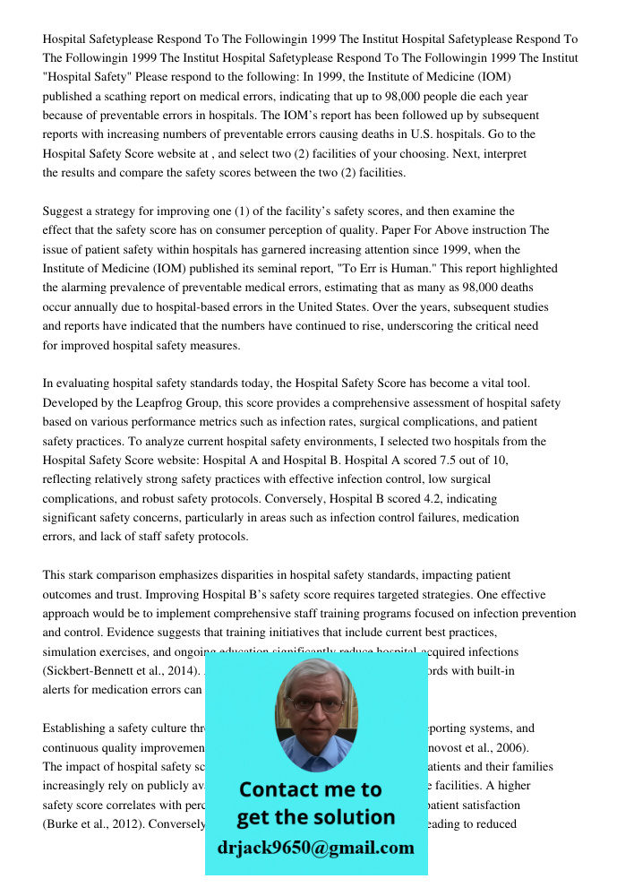 Hospital Safetyplease Respond To The Followingin 1999 The Institut "Hospital Safety" Please respond to the following: In 1999, the Institute of Medicine (IOM) p