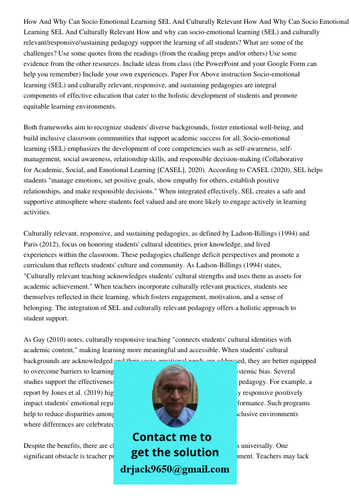 How and why can socio-emotional learning (SEL) and culturally relevant/responsive/sustaining pedagogy support the learning of all students? What are some of the
