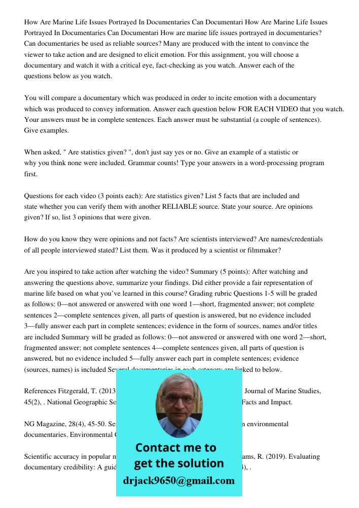 How are marine life issues portrayed in documentaries? Can documentaries be used as reliable sources? Many are produced with the intent to convince the viewer t