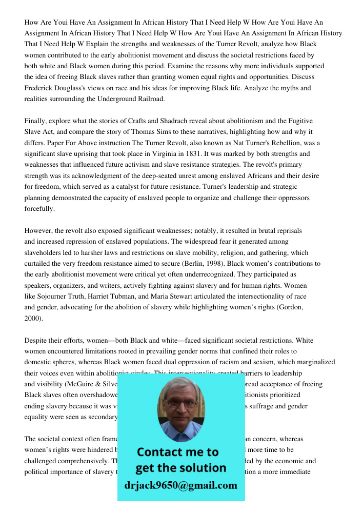 How Are Youi Have An Assignment In African History That I Need Help W Explain the strengths and weaknesses of the Turner Revolt, analyze how Black women contrib