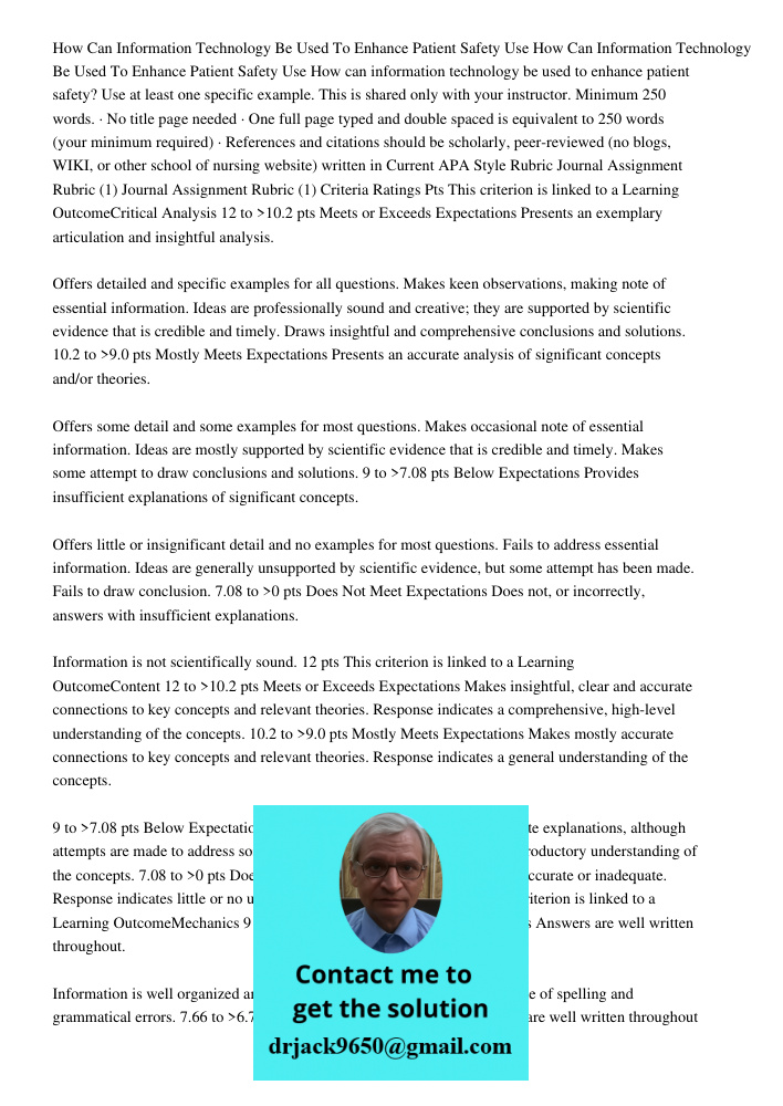 How can information technology be used to enhance patient safety? Use at least one specific example. This is shared only with your instructor. Minimum 250 words