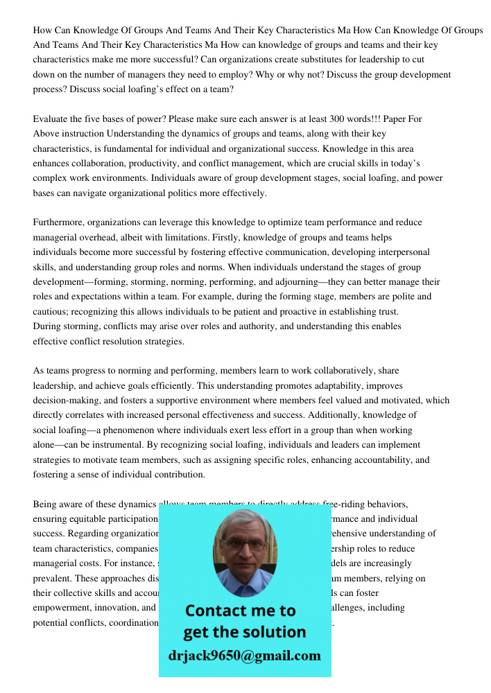 How can knowledge of groups and teams and their key characteristics make me more successful? Can organizations create substitutes for leadership to cut down on 