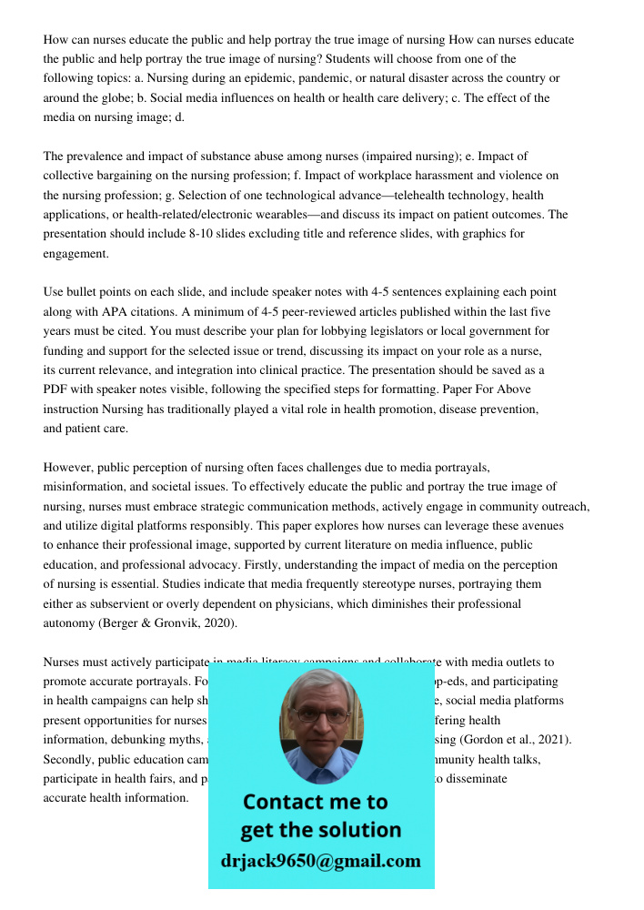Students will choose from one of the following topics: a. Nursing during an epidemic, pandemic, or natural disaster across the country or around the globe; b. S