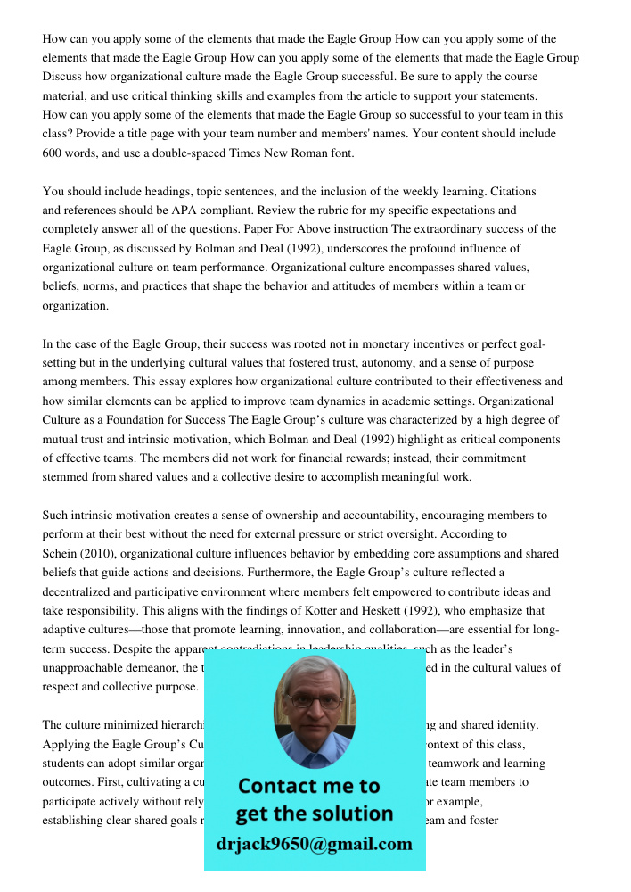 How can you apply some of the elements that made the Eagle Group Discuss how organizational culture made the Eagle Group successful. Be sure to apply the course