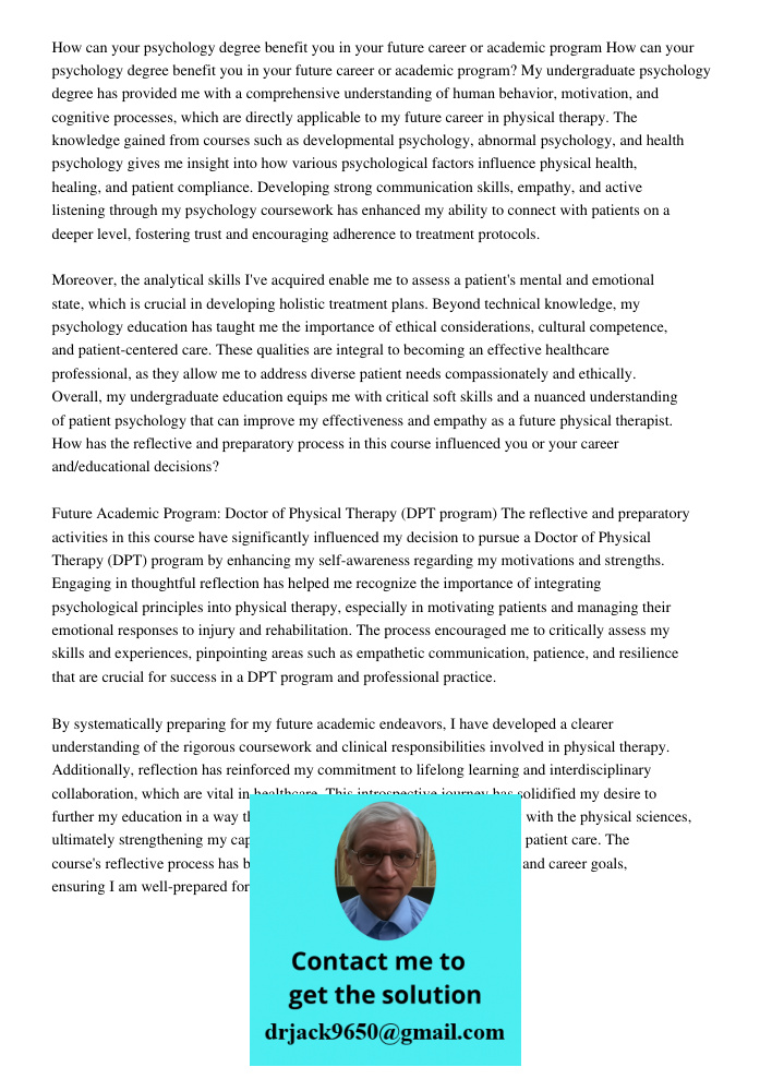 My undergraduate psychology degree has provided me with a comprehensive understanding of human behavior, motivation, and cognitive processes, which are directly