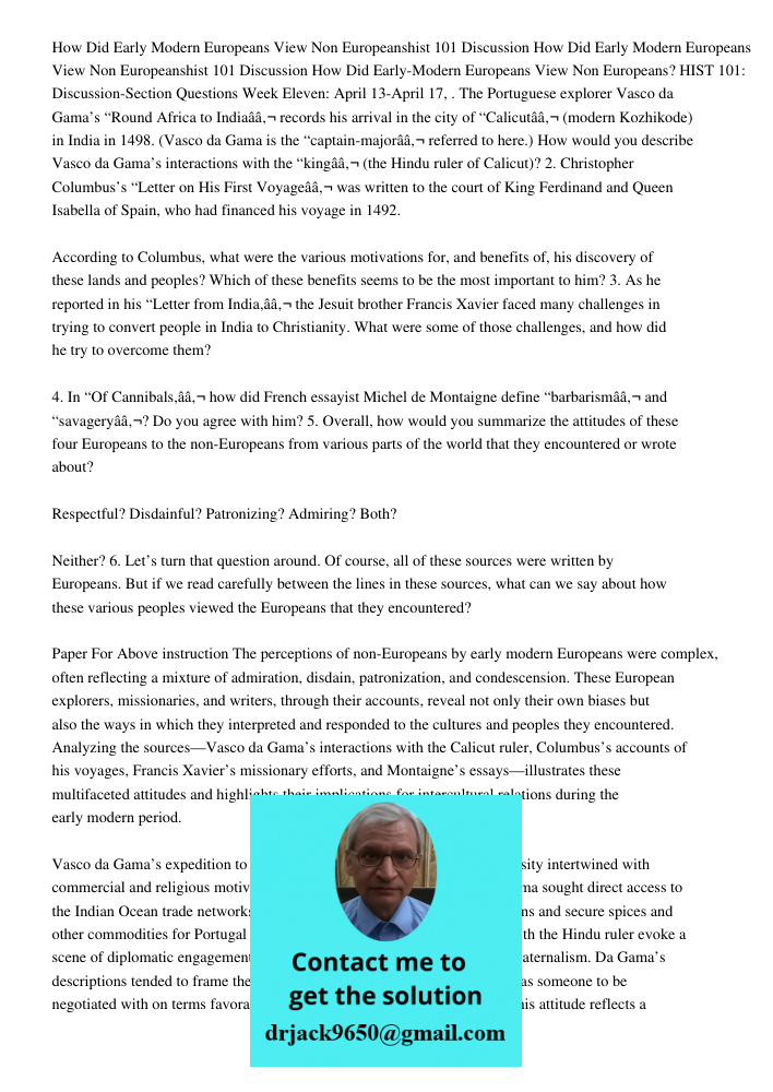 How Did Early-Modern Europeans View Non Europeans? HIST 101: Discussion-Section Questions Week Eleven: April 13-April 17, . The Portuguese explorer Vasco da Gam