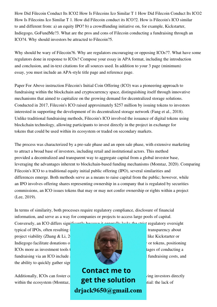 1. How did Filecoin conduct its ICO?2. How is Filecoin's ICO similar to and different from: a) an equity IPO? b) a crowdfunding initiative on, for example, Kick