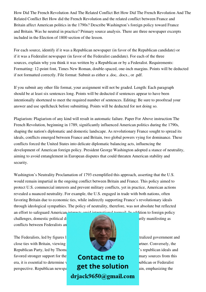 How did the French Revolution and the related conflict between France and Britain affect American politics in the 1790s? Describe Washington’s foreign policy to