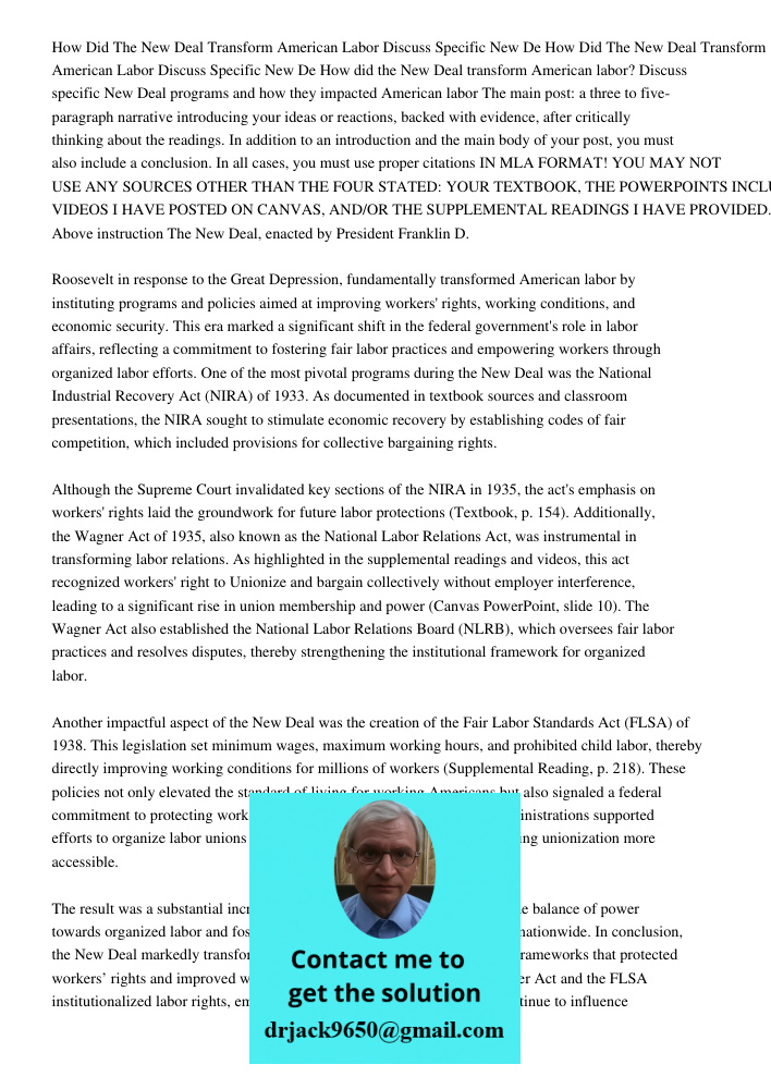 How did the New Deal transform American labor? Discuss specific New Deal programs and how they impacted American labor The main post: a three to five-paragraph 