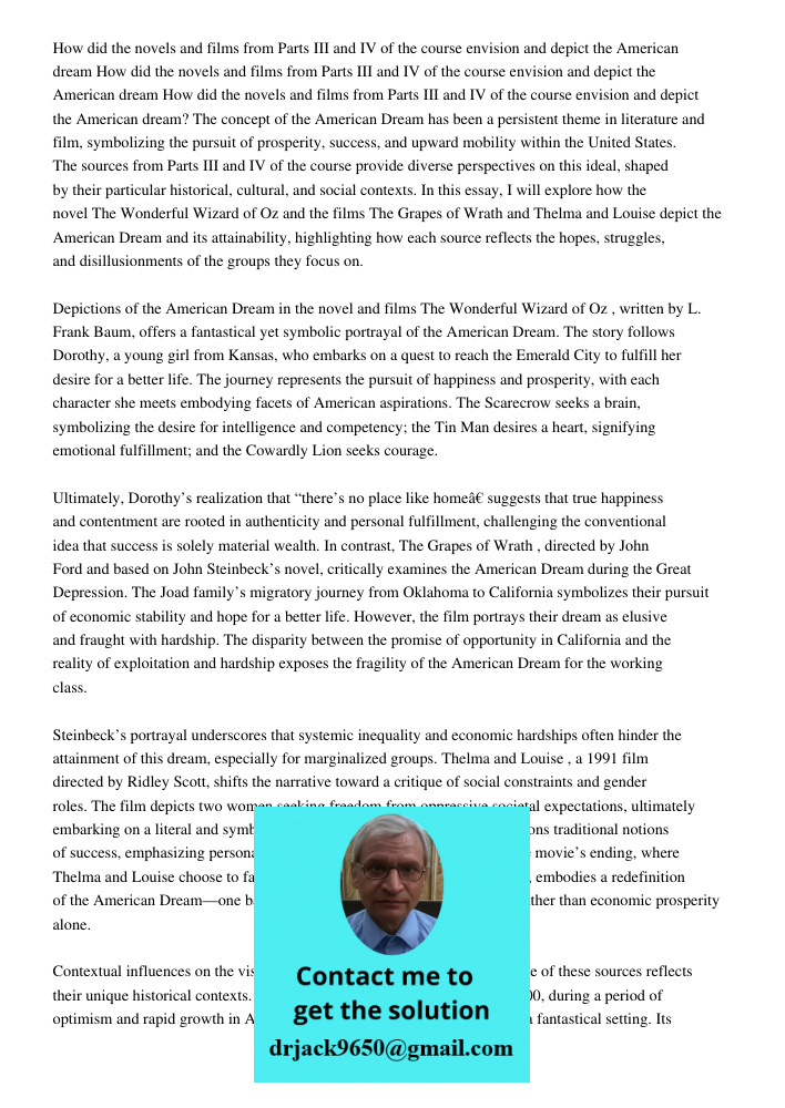 How did the novels and films from Parts III and IV of the course envision and depict the American dream The concept of the American Dream has been a persistent 