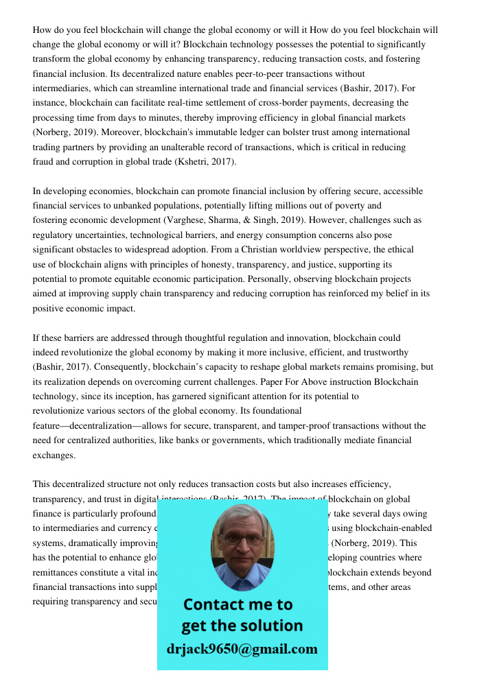 Blockchain technology possesses the potential to significantly transform the global economy by enhancing transparency, reducing transaction costs, and fostering