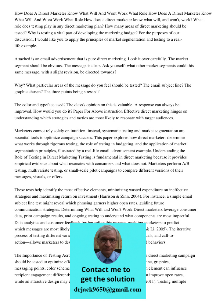 How does a direct marketer know what will, and won't, work? What role does testing play in any direct marketing plan? How many areas of direct marketing should 